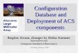 Configuration Database and Deployment of ACS components