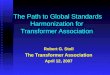 The Path to Global Standards Harmonization for  Transformer Association