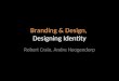 Branding & Design,  Designing Identity