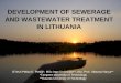 DEVELOPMENT OF SEWERAGE AND WASTEWATER TREATMENT IN LITHUANIA