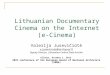 Lithuanian Documentary Cinema on the Internet (e-Cinema)