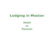 Lodging in Mostov