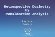 Retrospective Dosimetry by Translocation Analysis