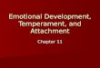 Emotional Development, Temperament, and Attachment