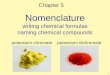 Nomenclature writing chemical formulas naming chemical compounds