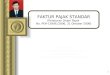 FAKTUR PAJAK STANDAR (Peraturan Dirjen Pajak  No. PER-159/PJ./2006, 31 Oktober 2006)