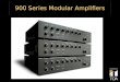 900 Series Modular Amplifiers
