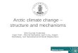 Arctic climate change – structure and mechanisms