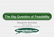 The Big Question of Feasibility