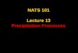 NATS 101 Lecture 13 Precipitation Processes