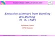 Executive summary from Bonding WG Meeting  21  Oct 2003
