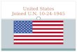 United States Joined U.N. 10-24-1945