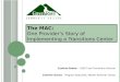 The MAC:  One Providerâ€™s Story of Implementing a Transitions Center