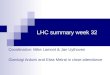 LHC summary week 32
