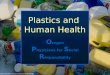 Plastics and  Human Health O regon P hysicians for  S ocial  R esponsibility