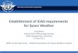 Establishment of ICAO requirements  for Space Weather