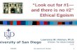 “ Look out for #1— and there is no #2 ” Ethical Egoism