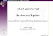 ACTA and Part 68 Review Update of the RPC Data Validation Program