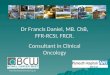 Dr Francis Daniel, MB. ChB, FFR-RCSI, FRCR. Consultant in Clinical Oncology