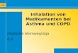Inhalation von Medikamenten bei Asthma und COPD