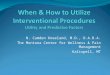 When & How to Utilize Interventional Procedures Utility and Predictive Factors