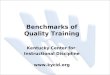 Benchmarks of Quality Training