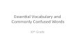 Essential Vocabulary and  Commonly Confused Words