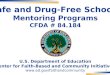 Safe and Drug-Free Schools Mentoring Programs CFDA # 84.184