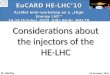 Considerations about the injectors of the HE-LHC