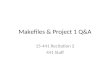 Makefiles & Project 1 Q&A