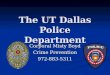 The UT Dallas Police Department