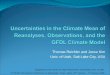 Uncertainties in the Climate Mean of  Reanalyses, Observations, and the GFDL Climate Model