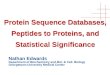 Protein Sequence Databases, Peptides to Proteins, and Statistical Significance