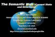 The Semantic Web (Current State and Directions)