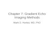 Chapter 7: Gradient Echo Imaging Methods