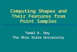 Computing Shapes and Their Features from Point Samples
