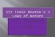 Sir Isaac Newton’s 3 Laws of Nature