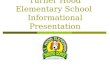 Welcome to The J. Turner Hood Elementary School  Informational Presentation