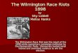 The Wilmington Race Riots 1898 by  Shy Liddell Melisa Hanks