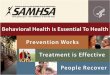 SAMHSA’S  FY 2015 BUDGET REQUEST –    A Commitment to the Nation’s Behavioral Health