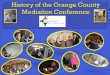 History of the Orange County  M ediation  C onference