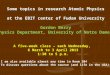 Some topics in research Atomic Physics a t the EBIT center of  Fudan  University Gordon Berry