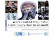 Work related traumatic brain injury due to assault