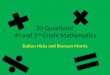 20 Questions ! 4 th  and 5 th  Grade Mathematics