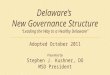 Delaware’s  New Governance Structure “Leading the Way to a Healthy Delaware”