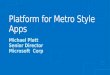Platform for Metro  S tyle Apps