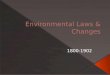 Environmental Laws & Changes