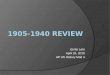 1905-1940 Review
