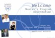 Welcome Master’s Program Orientation