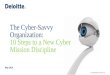 The Cyber-Savvy Organization:  10 Steps to a New Cyber Mission Discipline